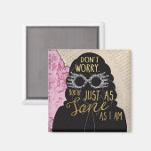 Du bist genauso gesund wie ich Magnet bin (Vorderseite/Rückseite)