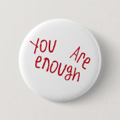 Du bist genug Aufkleber Button (Vorderseite)