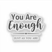 Du bist genug | Einfaches inspirierendes Zitat Aufkleber (Vorderseite)