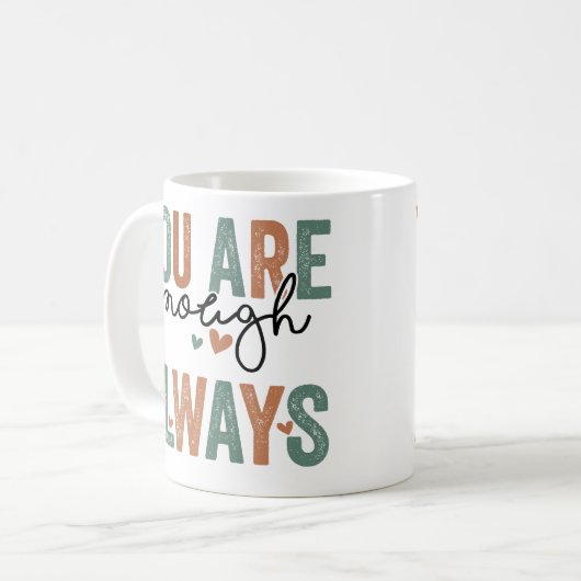 "Du bist genug. Immer" Retro Grunge Letters Kaffeetasse (Vorderseite Links)