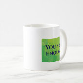 Du bist genug kaffeetasse (VorderseiteRechts)