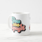 Du bist genug kaffeetasse (Vorderseite Links)