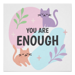 Du bist genug Katzen-Affirmation  Poster