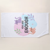 Du bist genug Katzennachweis. Strandtuch (Vorderseite)