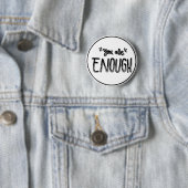 Du bist genug Schwarz-Weiß-Minimalist  Button (Beispiel)
