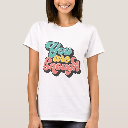 Du bist genug T-Shirt (Vorderseite)