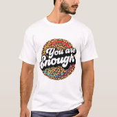 Du bist genug T-Shirt (Vorderseite)