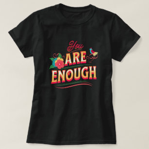 Du bist genug T-Shirt