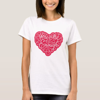 Du bist genug T-Shirt