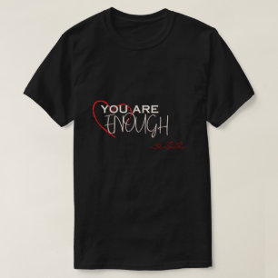 Du bist genug T-Shirt