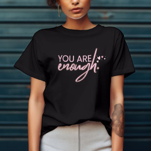 Du Bist Genug T-Shirt – Stärkende Inspiration