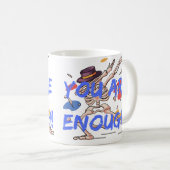 Du bist genug Tasse (VorderseiteRechts)