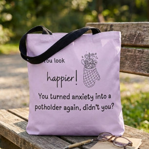 Du bist glücklicher! Angst in einen Topflappen ver Tasche