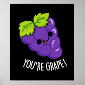 Du bist Grape Funny Fruit Pun Dark BG Poster (Vorne)