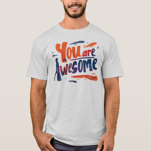 du bist großartig T-Shirt