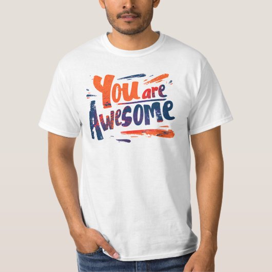 du bist großartig T-Shirt (Vorderseite)