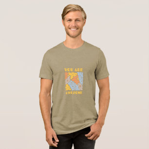 Du bist großartig T-Shirt Tri-Blend Shirt
