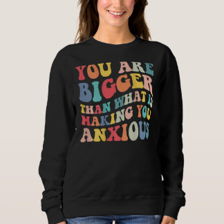 Du bist größer als das, was dich ängstigt Gro Sweatshirt