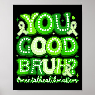 Du bist gut Bruder lustige geistige Gesundheit gro Poster