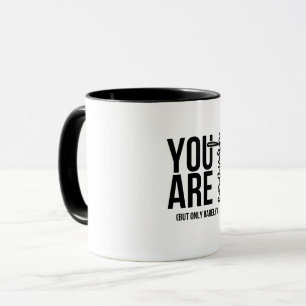 „Du bist gut genug … aber nur knapp“ Lustige Aussa Tasse