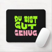 Du Bist Gut Genug Deutsches Meme-Zitat Mousepad (Mit Mouse)