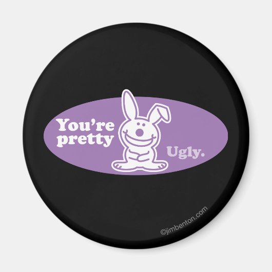 Du bist Hübsch Ugly Magnet (Vorne)