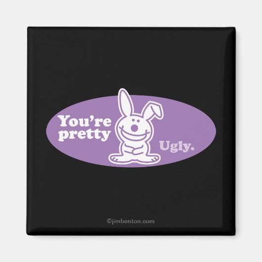 Du bist Hübsch Ugly Magnet (Vorne)