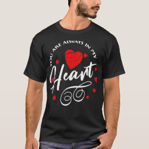 Du bist immer in meinem Herzen T-Shirt