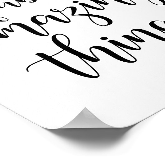 Du bist in der Lage, phantastische Dinge zu tun Poster (Ecke)