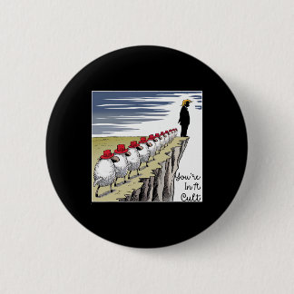 Du bist in einem Kult - Lustig Anti Trump Button