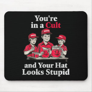 Du bist in einem Kult und dein Hut sieht dumm aus Mousepad