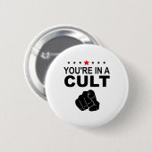Du bist in einem Kult Zeichen Button (Vorne & Hinten)