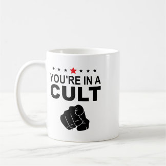 Du bist in einem Kult Zeichen  Kaffeetasse