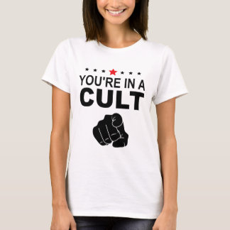 Du bist in einem Kult Zeichen  T-Shirt