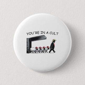 Du bist in einer Sekte - Lustig Anti Trump  Button