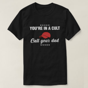 Du bist in einer Sekte, ruf deinen Vater an T-Shir T-Shirt