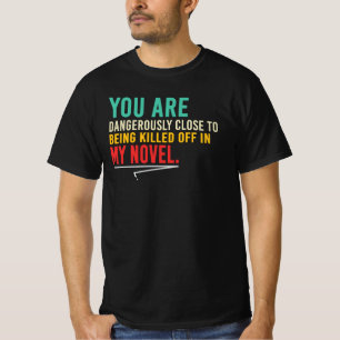 Du bist in meinem Roman Schriftsteller Humor Autor T-Shirt