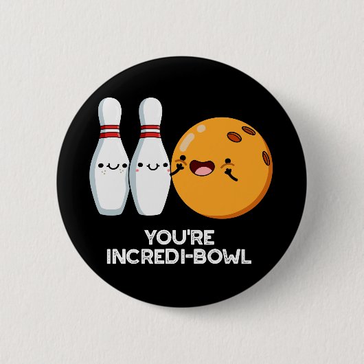 Du bist Inkredi-Bowl Funny Bowling Pun Dark BG Button (Vorderseite)