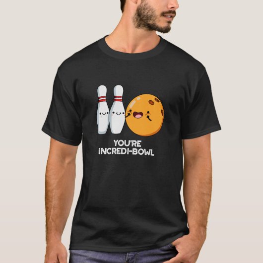 Du bist Inkredi-Bowl Funny Bowling Pun Dark BG T-Shirt (Vorderseite)