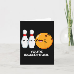 Du bist Inkrei-Bowl Funny Bowling Pun Karte