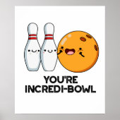 Du bist Inkrei-Bowl Funny Bowling Pun Poster (Vorne)