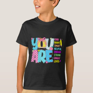 Du bist intelligent mutig stark freundlich geliebt T-Shirt