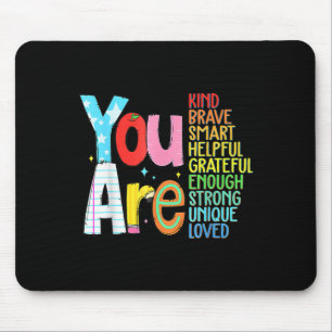 Du bist intelligent tapfer stark freundlich gelieb mousepad