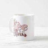 Du bist ja zu meinem Haw Funny Kaffeetasse (Vorderseite Links)