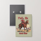 Du bist jetzt alle gut, lustig Weihnachtsmann Cowb Button (Vorderseite/Rückseite)