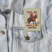 Du bist jetzt alle gut, lustig Weihnachtsmann Cowb Button (Insitu)