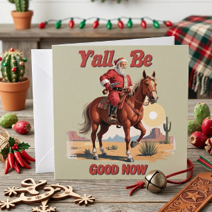 Du bist jetzt alle gut, lustig Weihnachtsmann Cowb Feiertagskarte