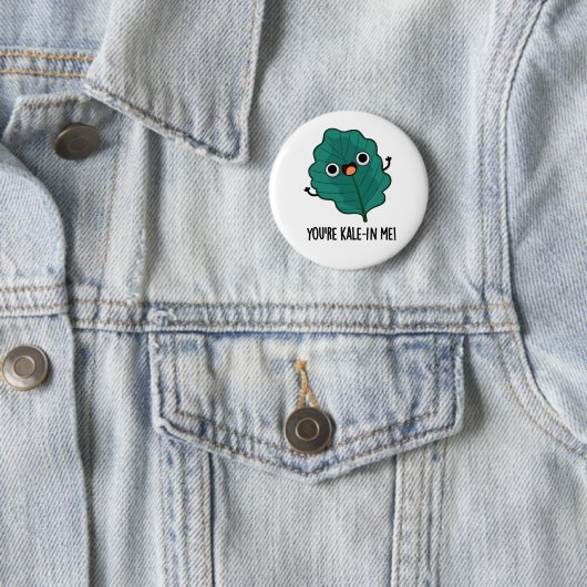 Du bist Kale-in Me Funny Veggie Kale Pun Button (Beispiel)