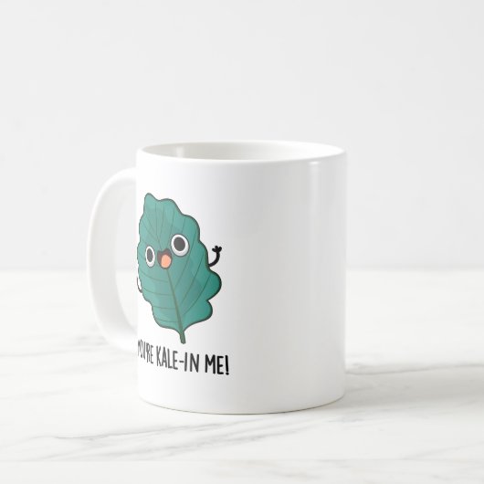 Du bist Kale-in Me Funny Veggie Kale Pun Kaffeetasse (Vorderseite Links)