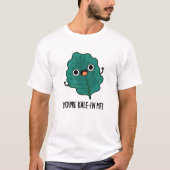 Du bist Kale-in Me Funny Veggie Kale Pun T-Shirt (Vorderseite)